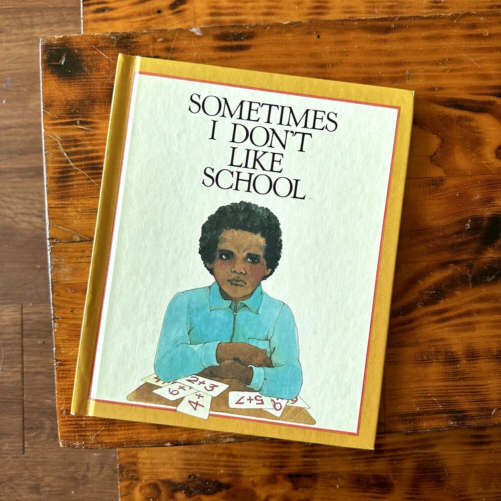 Vintage 1980 Sometimes I Don't Like School Hardcover Book